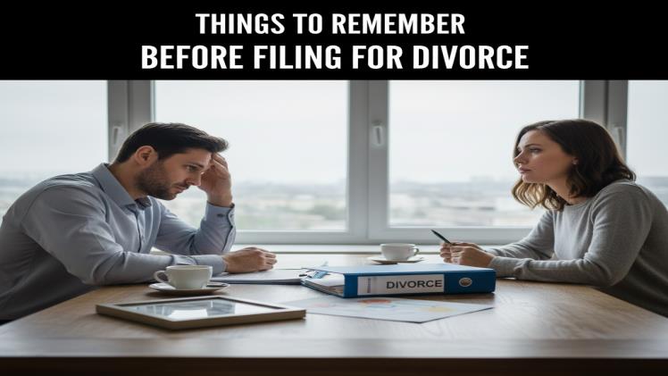 Things To Remember Before Filing Divorce 